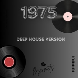 1975 (Deep House Version) Flycomets