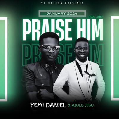 PRAISE HIM (Jan. Ed.) (feat. Ajulo Jesu) - EP