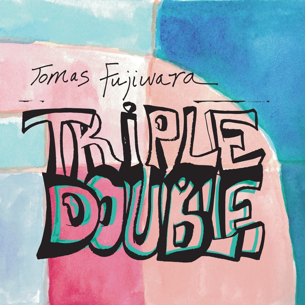 Обложка альбома «Triple Double» — Tomas Fujiwara
