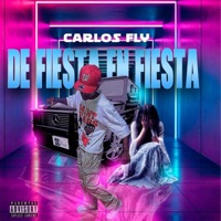 De Fiesta En Fiesta - Single - Carlos Fly
