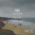 Outro Igual Não Há