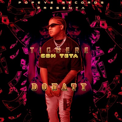 tiguere con teta (feat. donaty) - Single
