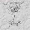 Kat Upchurch - Monster