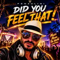 Did You Feel That — Fenzolini
