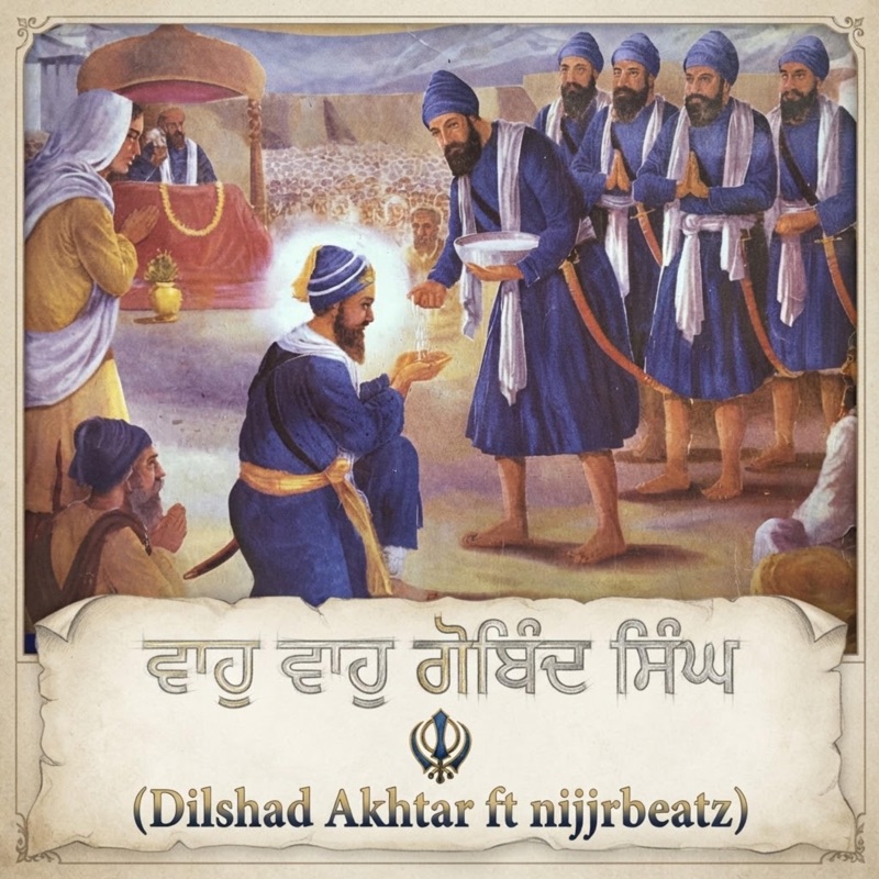 Waho Waho Gobind Singh (feat. Dilshad Akhtar) - Single