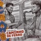 Caminho de Ferro Single