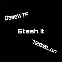 Stash It (feat. 7200Lon) - Single - DaeeWTF