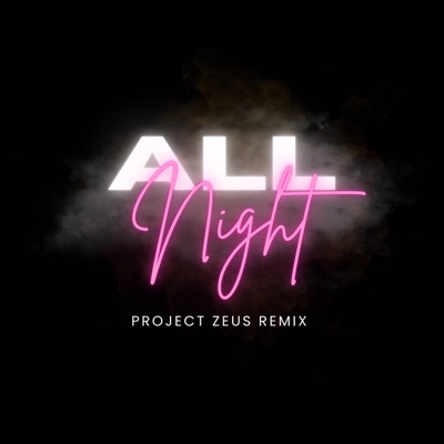All Night (feat. Project Zeus) - Single
