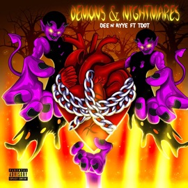 Demons & Nightmares (feat. Tdot) DEE N' Ayye