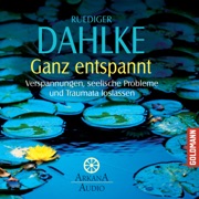 Ganz entspannt - Ruediger Dahlke