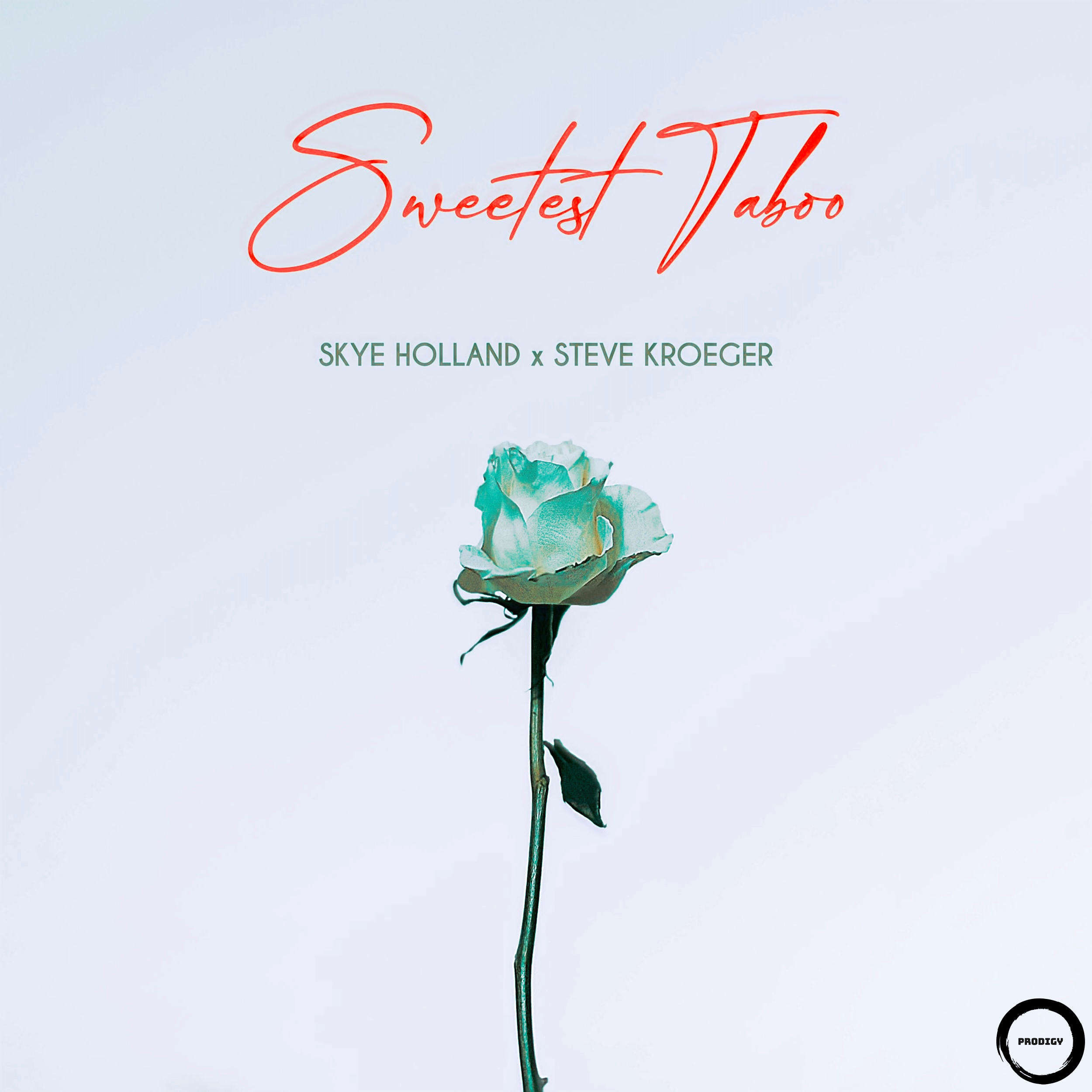 Skye Holland x Steve Kroeger - Sweetest Taboo (Original Mix)