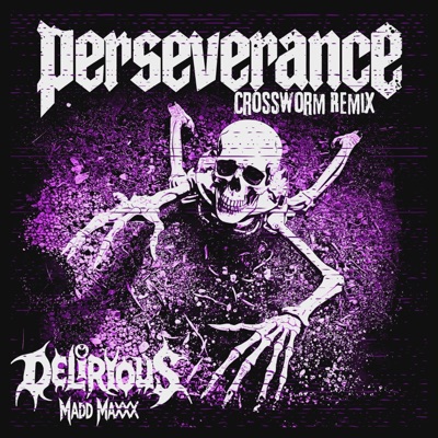 Perseverance (feat. Madd Maxxx) [Crossworm Remix] - Single