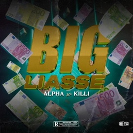BIG LIASSE (feat. Killi) Alpha