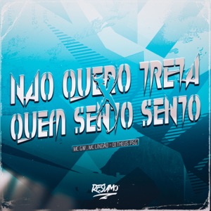 Não Quero Treta, Quem Sentou Sentou
