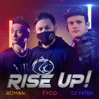 Rise Up! - Single - Tyco, DJ FATEH & Román