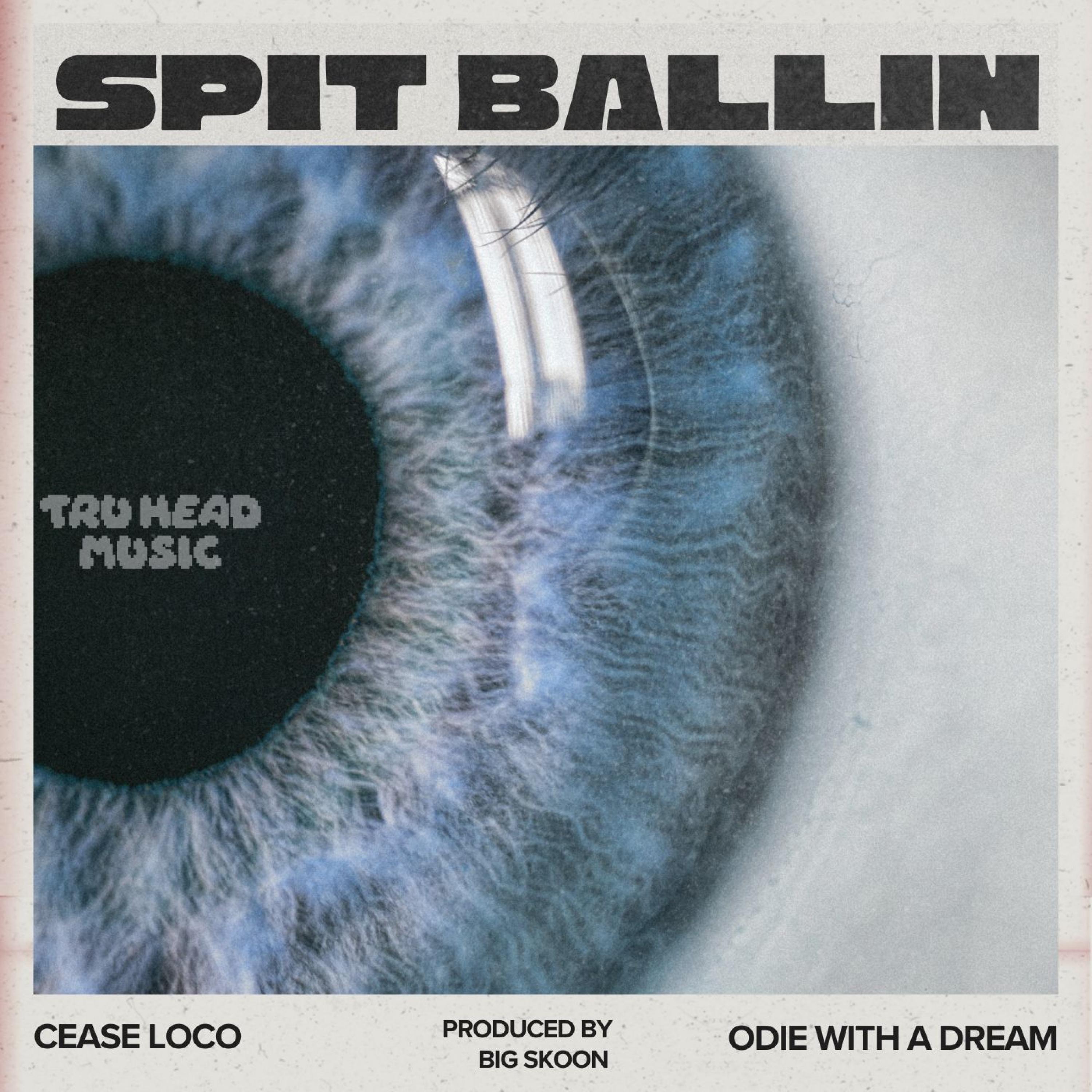 Big Skoon - Spit Ballin (feat. Cease Loco & Odie With A Dream)