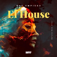 Que Empiece El HOUSE - Single - Charles Now