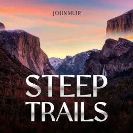 Steep Trails (Annotated) (Unabridged)