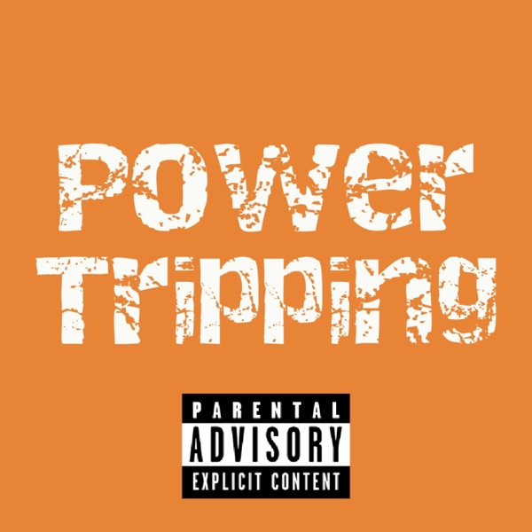 Power Tripping
