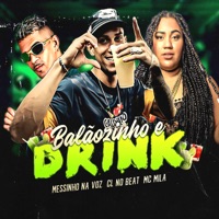 Balãozinho e Drink - Single - Mc Mila & Messinho Na Voz