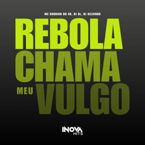 Rebola Chama Meu Vulgo