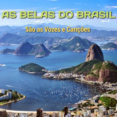 As Belas do Brasil (São as Vozes e Canções)