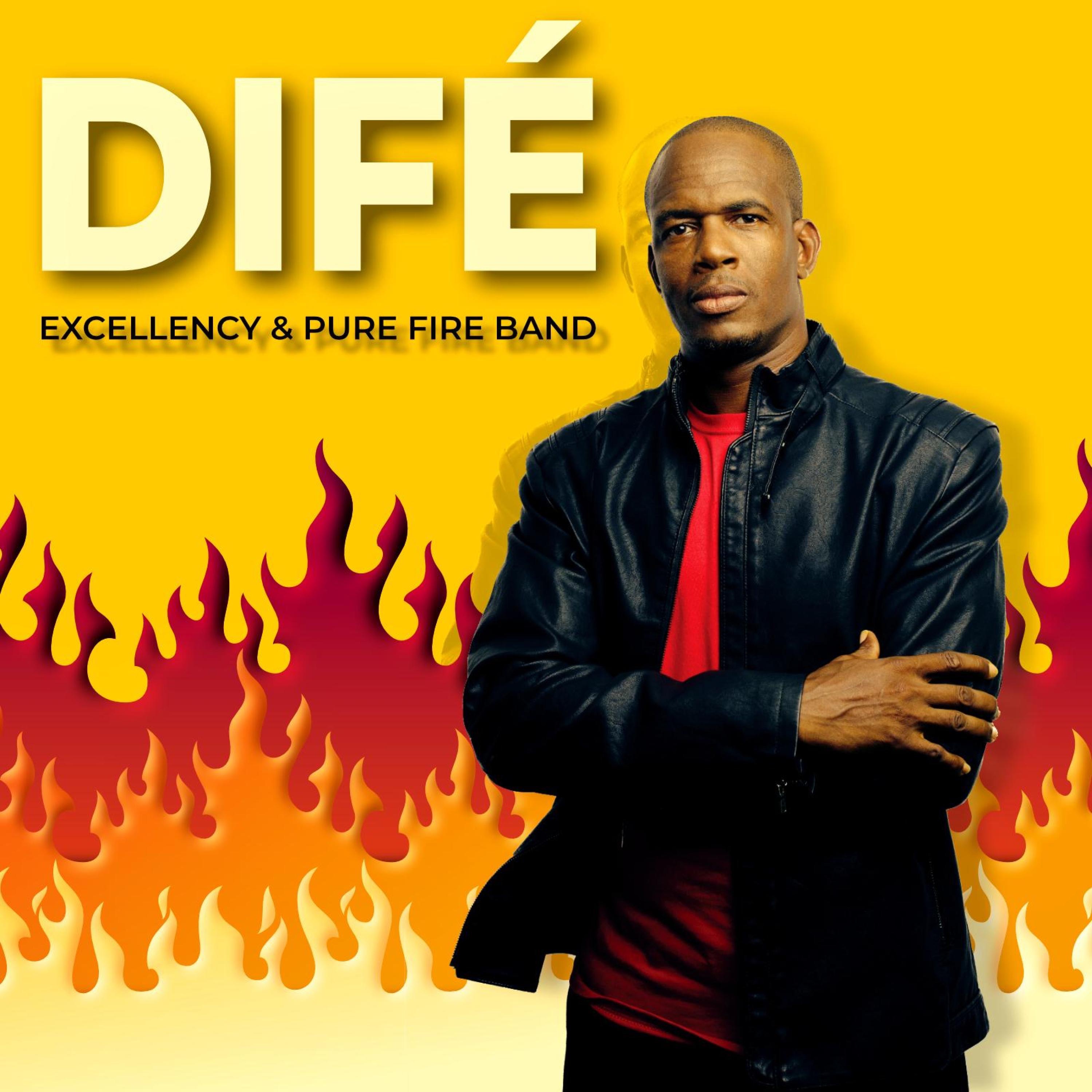 Excellency - DIFE' (FIRE)