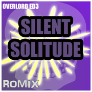 Silent Solitude (Overlord III) - Romix