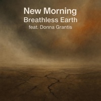 Breathless Earth (feat. Donna Grantis) - Single - New Morning