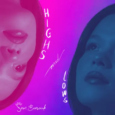 Listen to HIGHS and lows by Sam Benwick