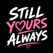 Still Yours Always