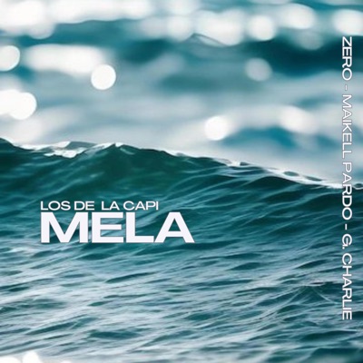 Mela (feat. zero, G charlie & dr martinez) - Single