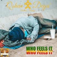 WHO FEELS IT - Single - Qshan Deya