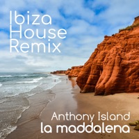 La Maddalena (Ibiza House Remix) - Single - Anthony Island