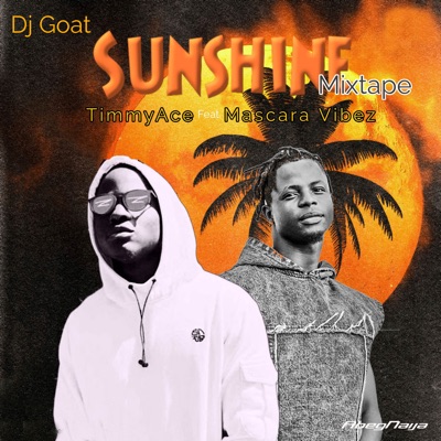 Sunshine Mixtape (DJ Mix) [feat. Mascara Vibez]