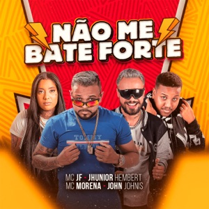 Não Me Bate Forte (feat. MC Morena)