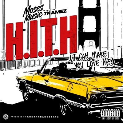 H.I.T.H.(I can make you love me) (feat. 7namez) [Radio Edit] - Single