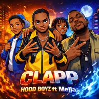 Clapp (feat. Mejja) - Single - HOOD BOYZ