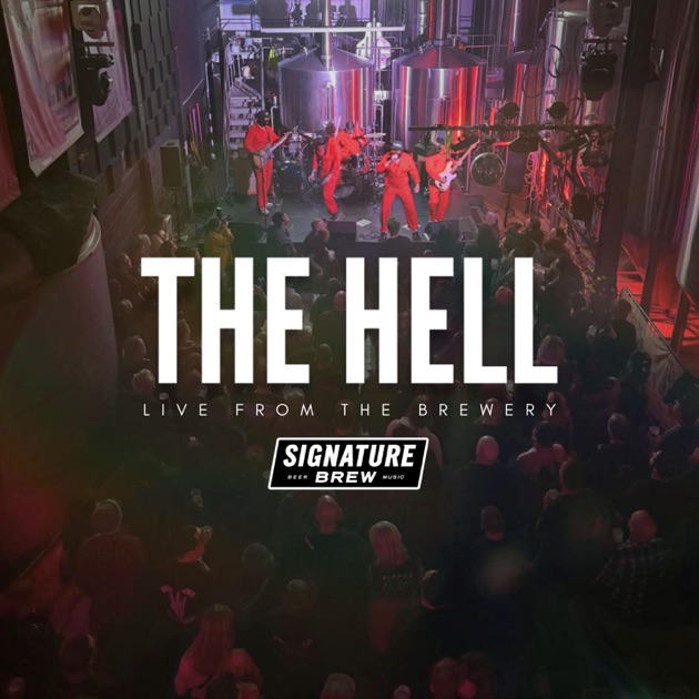 THE HELL Live From The Brewery - Album by The Hell - Apple Music