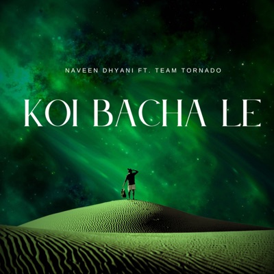 Koi Bacha Le (feat. Team Tornado) - Single