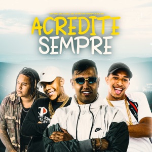 Acredite Sempre (feat. DJ GH & Mc Vitão Do Savoy)