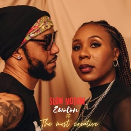 Slow Motion (feat. The Most Creative) Ewoton