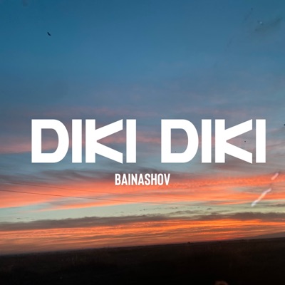 Song - Diki Diki - BAINASHOV