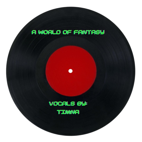 A WORLD OF FANTASY (feat. TIMNA PEREZ)