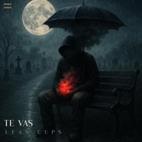 Te Vas - Single - Lean Cups
