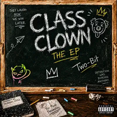 Listen to Class Clown - EP by Two-Bit
