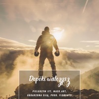 Dopóki walczysz (feat. Obdarzona Siłą, mack.art & FloBeatz) - Single - Pielgrzym