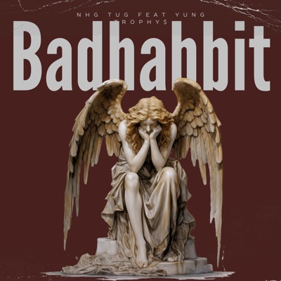 Badhabbit (feat. Yung Trophy$) - Single