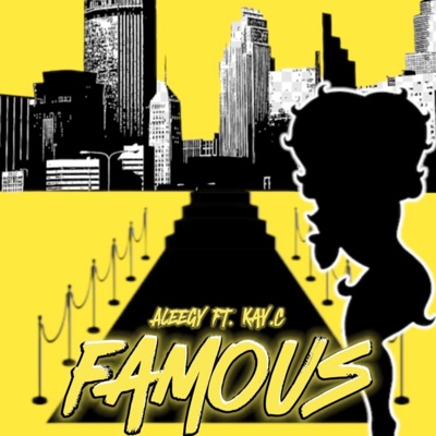 Famous (feat. Kay.C) - Single