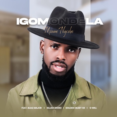 Igomondela (feat. Blaq Major, Rajah Weird, Golden heart SK & G Will) - Single